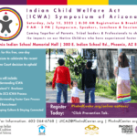 Indian Child Welfare Act (ICWA) Symposium of Arizona