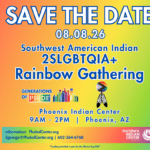 Southwest American Indian 2SLGBTQIA+Rainbow Gathering